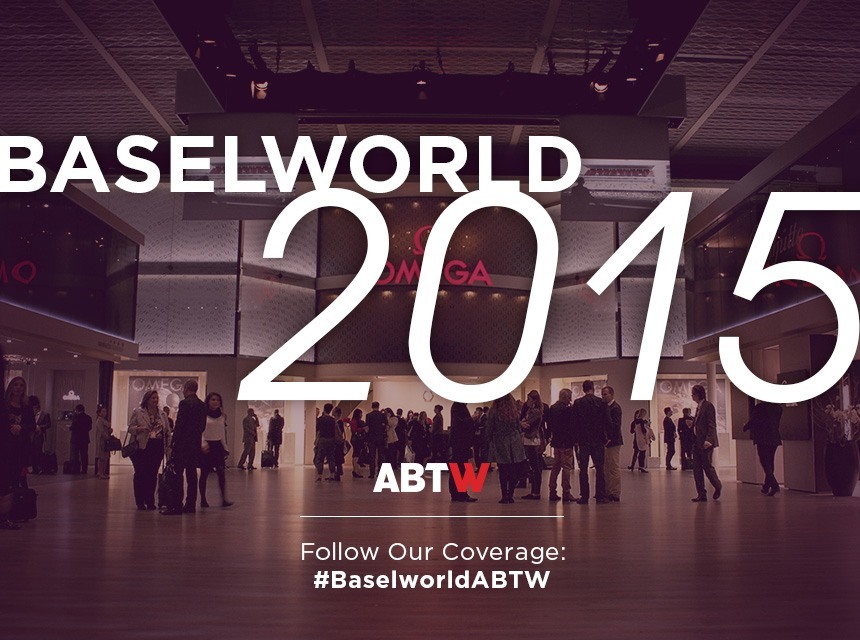 ABTW-Baselworld-2015-Coverage